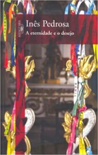 Ines Pedrosa A eternidade e o desejo Book Cover.jpg